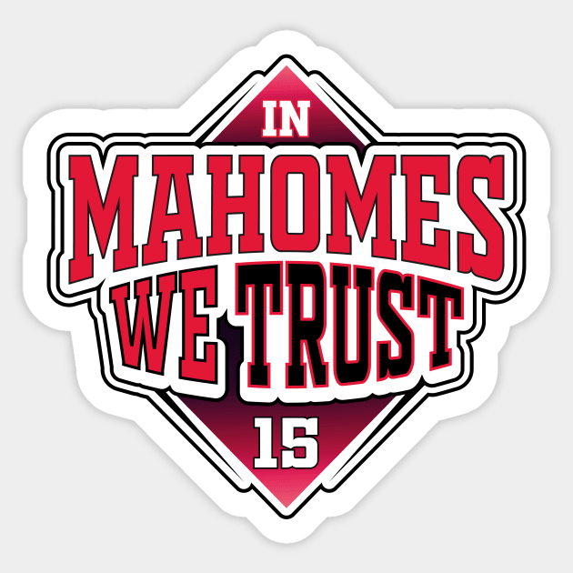 In Mahomes We Trust Sticker by damienmayfield.com